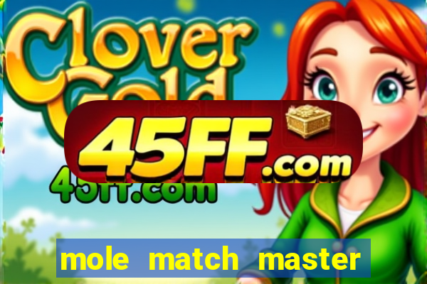 mole match master ganha dinheiro